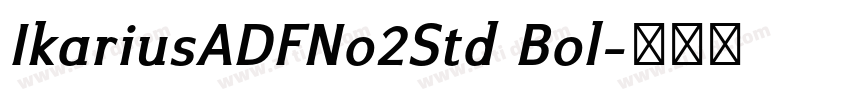 IkariusADFNo2Std Bol字体转换